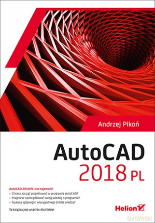 AutoCAD 2018 PL - Andrzej Pikoń [KSIĄŻKA]