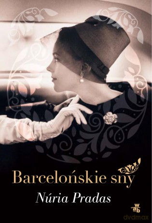 Barcelońskie sny - Nuria Pradas [KSIĄŻKA]