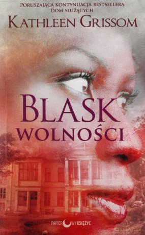 Blask wolności - Kathleen Grissom [KSIĄŻKA]