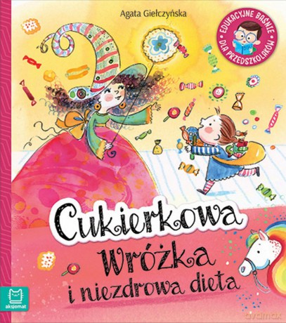 Cukierkowa wróżka i niezdrowa dieta - Agata Giełczyńska [KSIĄŻKA]