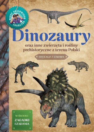 Dinozaury. Młody obserwator przyrody [KSIĄŻKA]