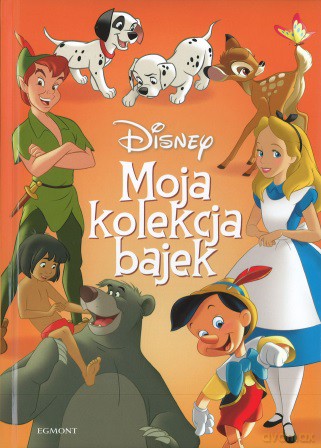 Disney. Moja kolekcja bajek [KSIĄŻKA]