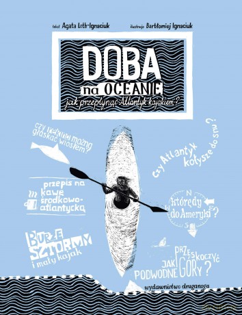 Doba na oceanie. Jak przepłynąć Atlantyk kajakiem - Agata Loth-Ignaciuk [KSIĄŻKA]