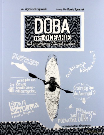 Doba na oceanie. Jak przepłynąć Atlantyk kajakiem - Agata Loth-Ignaciuk [KSIĄŻKA]