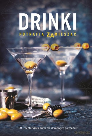Drinki potrafią zamieszać [KSIĄŻKA]