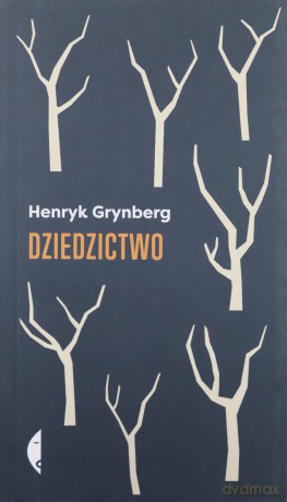 Dziedzictwo - Henryk Grynberg [KSIĄŻKA]