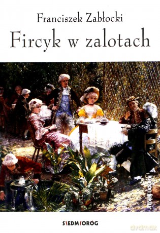 Fircyk w zalotach - Franciszek Zabłocki [KSIĄŻKA]