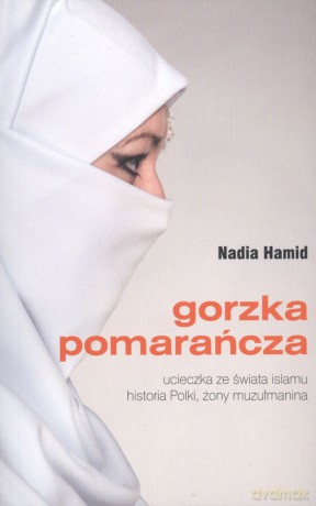Gorzka pomarańcza - Nadia Hamid [KSIĄŻKA]