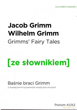 Grimms fairy tales. Baśnie braci Grimm z podręcznym słownikiem angielsko-polskim - Jacob Grimm [KSIĄŻKA]