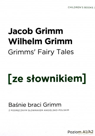 Grimms fairy tales. Baśnie braci Grimm z podręcznym słownikiem angielsko-polskim - Jacob Grimm [KSIĄŻKA]