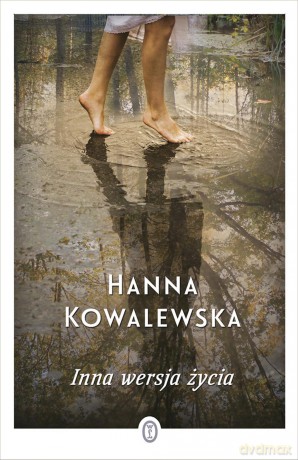 Inna wersja życia - Hanna Kowalewska [KSIĄŻKA]