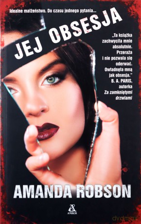 Jej obsesja - Amanda Robson [KSIĄŻKA]