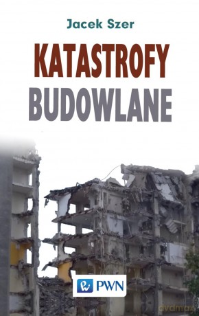 Katastrofy budowlane - Jacek Szer [KSIĄŻKA]