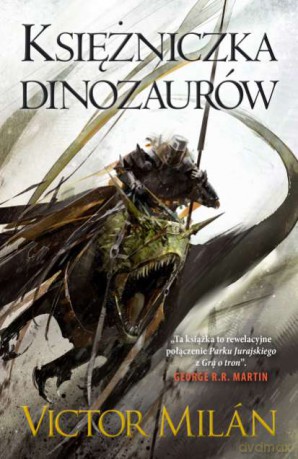 Księżniczka dinozaurów. Władcy dinozaurów (Tom 3) - Victor Milan [KSIĄŻKA]