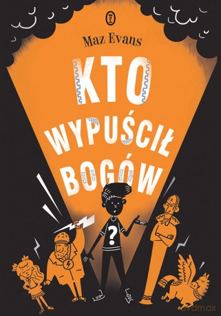 Kto wypuścił bogów - Maz Evans [KSIĄŻKA]