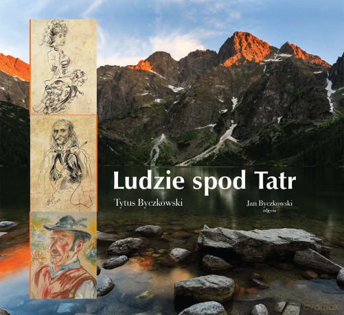 Ludzie spod Tatr - Tytus Byczkowski [KSIĄŻKA]