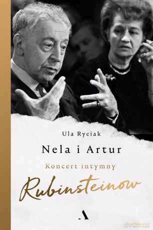 Nela i Artur. Koncert intymny Rubinsteinów - Ula Ryciak [KSIĄŻKA]