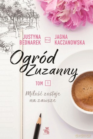 Ogród Zuzanny - Justyna Bednarek [KSIĄŻKA]