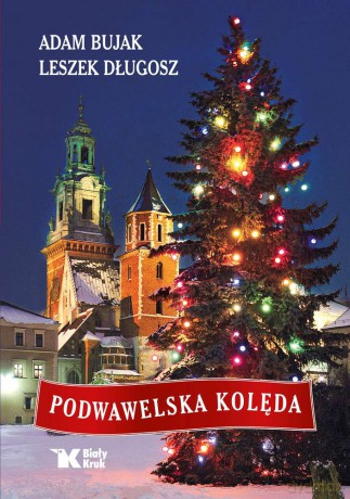 Podwawelska kolęda - Adam Bujak [KSIĄŻKA]