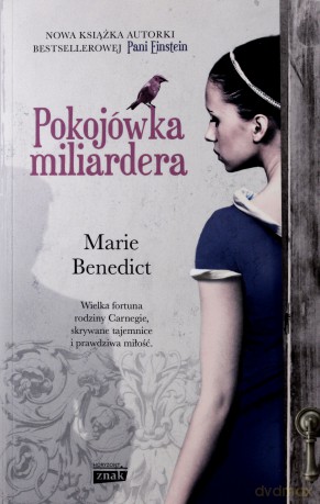Pokojówka miliardera - Marie Benedict [KSIĄŻKA]
