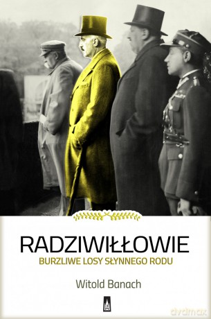 Radziwiłłowie - Witold Banach [KSIĄŻKA]