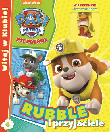 Rubble i przyjaciele. Psi Patrol. Witaj w klubie [KSIĄŻKA]