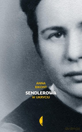 Sendlerowa w ukryciu - Anna Bikont [KSIĄŻKA]