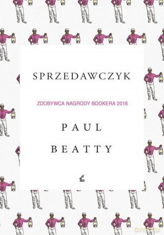 Sprzedawczyk - Paul Beatty [KSIĄŻKA]