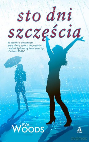 Sto dni szczęścia - Eva Woods [KSIĄŻKA]