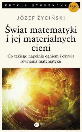 Świat matematyki i jej materialnych cieni - Józef Życiński [KSIĄŻKA]