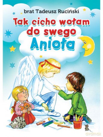 Tak cicho. Wołam do swego anioła - Tadeusz Ruciński [KSIĄŻKA]