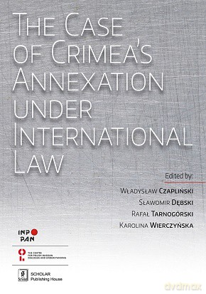 The case of crimeas annexation under international law [KSIĄŻKA]
