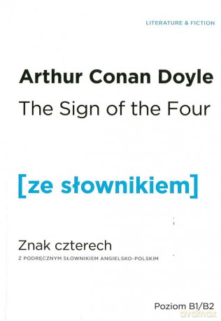 The sign of the four. Znak czterech z podręcznym słownikiem angielsko-polskim - Arthur Conan Doyle [KSIĄŻKA]