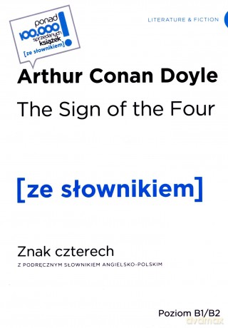 The sign of the four. Znak czterech z podręcznym słownikiem angielsko-polskim - Arthur Conan Doyle [KSIĄŻKA]
