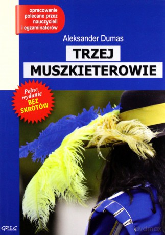 Trzej muszkieterowie - Aleksander Dumas [KSIĄŻKA]