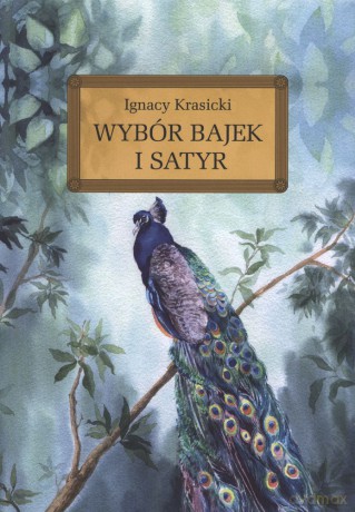 Wybór bajek i satyr - Ignacy Krasicki [KSIĄŻKA]