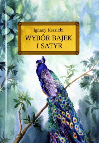 Wybór bajek i satyr - Ignacy Krasicki [KSIĄŻKA]