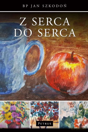 Z serca do serca - Jan Szkodoń [KSIĄŻKA]