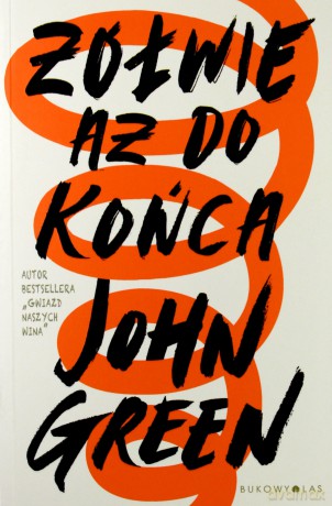 Żółwie. Aż do końca - John Green [KSIĄŻKA]