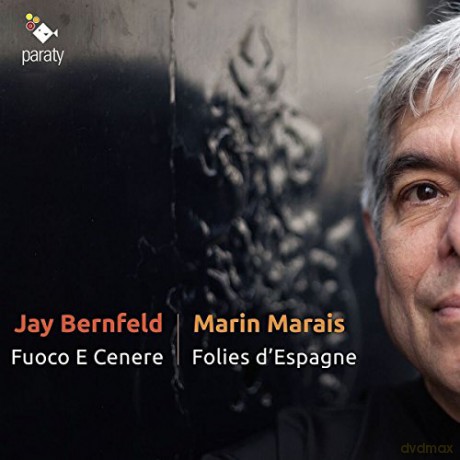 Bernfeld Marais: Fuoco E Cenere Folies D Espagne (digipack) [CD]