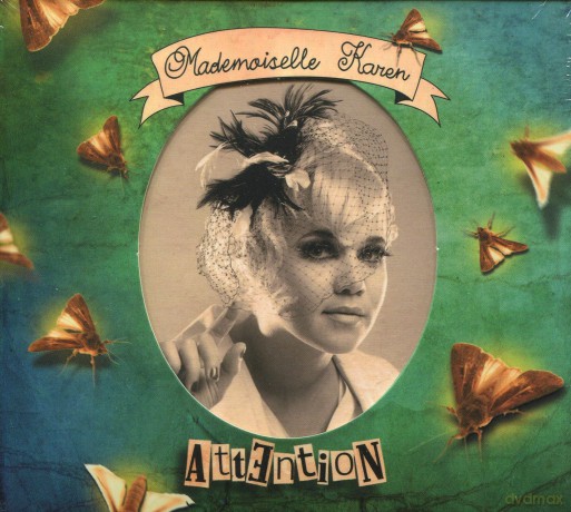 Mademoiselle Karen: Attention (digipack) [CD]