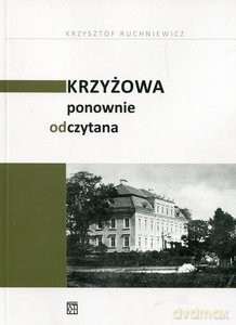 Krzyżowa ponownie odczytana - Krzysztof Ruchniewicz [KSIĄŻKA]