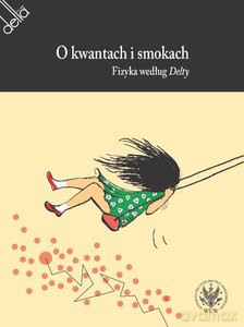 O kwantach i smokach. Fizyka według Delty [KSIĄŻKA]