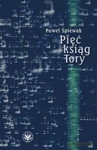 Pięć ksiąg Tory. Komentarze - Paweł Śpiewak [KSIĄŻKA]