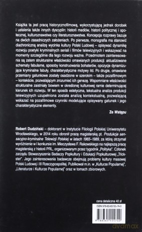 Produkcje sensacyjno-kryminalne Telewizji Polskiej 1965-1989. Konwencje - motywy - konteksty - Robert Dudziński [KSIĄŻKA]