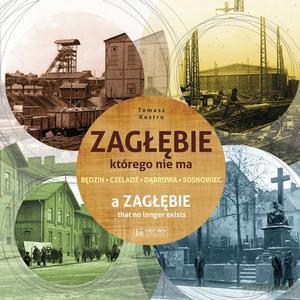 Zagłębie, którego nie ma - Tomasz Kostro [KSIĄŻKA]