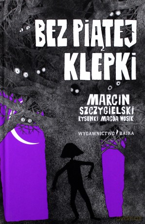 Bez piątej klepki - Marcin Szczygielski [KSIĄŻKA]