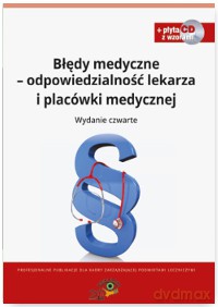 Błędy medyczne. Odpowiedzialność prawna lekarza i placówki medycznej - Agnieszka Sieńko [KSIĄŻKA]