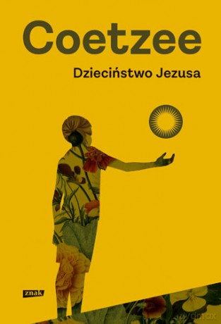 Dzieciństwo Jezusa - John Maxwell Coetzee [KSIĄŻKA]