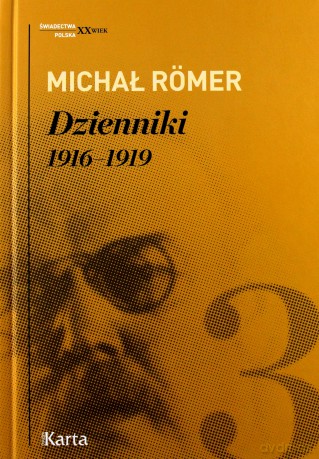 Dzienniki 1916-1919 (Tom 3) - Michał Romer [KSIĄŻKA]